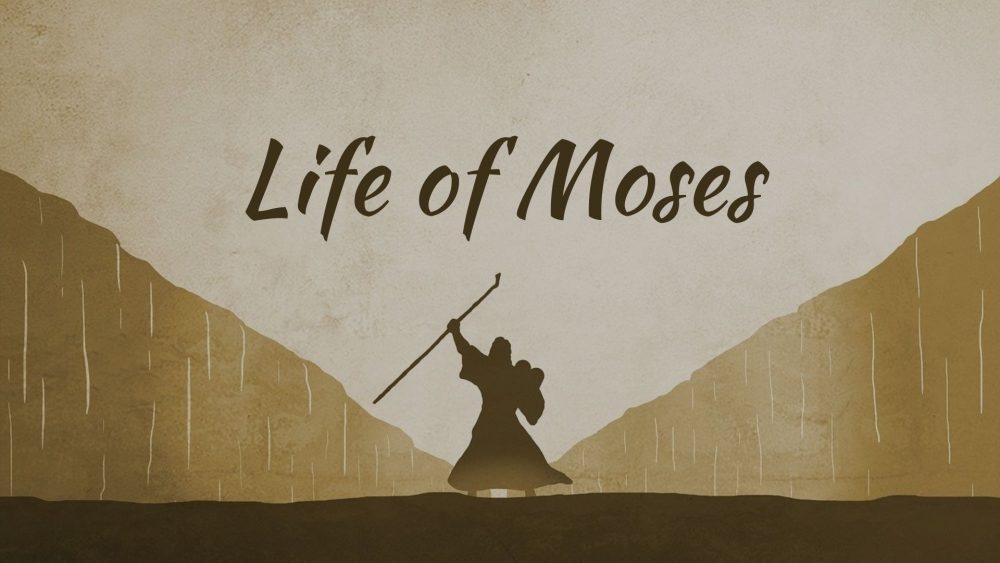 The Life of Moses